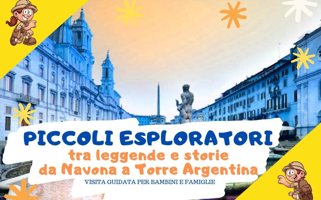 Piccoli esploratori tra Navona e Torre Argentina
