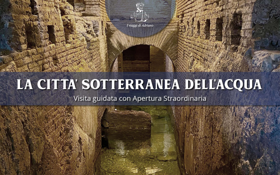 LA CITTà SOTTERRANEA DELL’ACQUA: il Vicus Caprarius