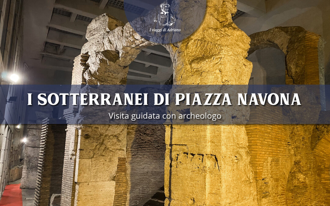 I SOTTERRANEI DI PIAZZA NAVONA: lo stadio di Domiziano