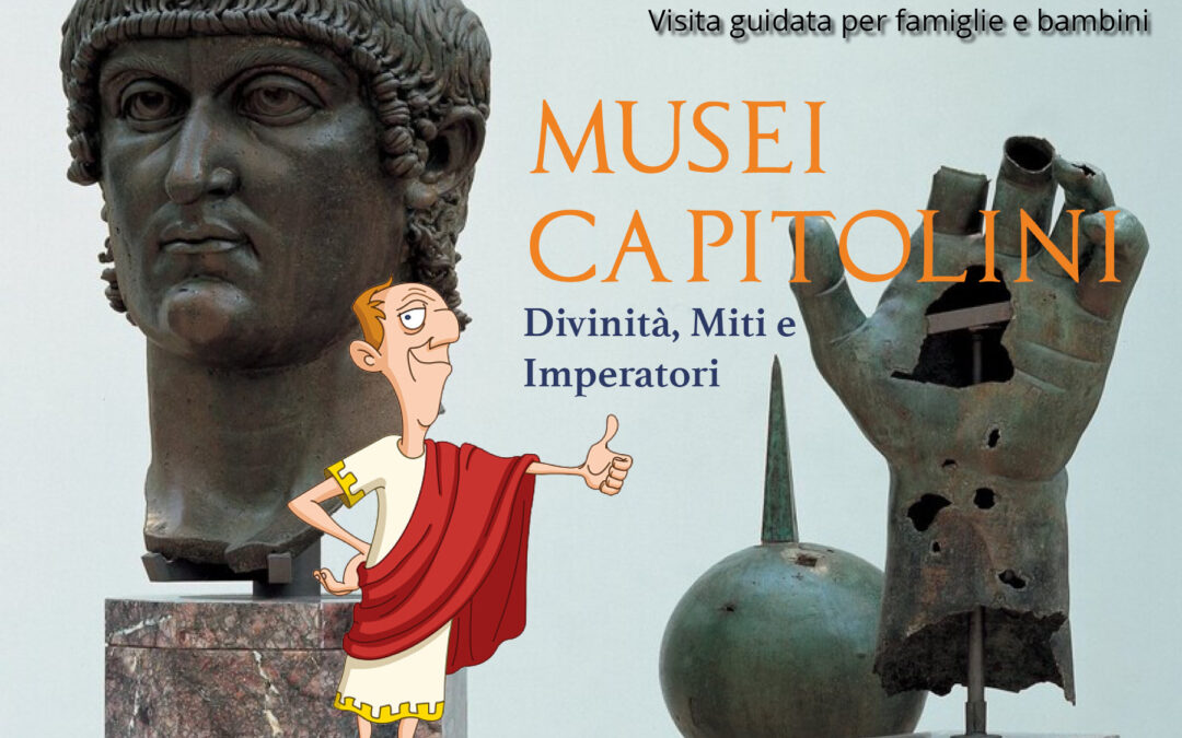 MUSEI CAPITOLINI: DIVINITA’, MITI E IMPERATORI